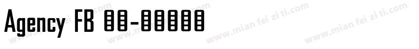 Agency FB 粗体字体转换